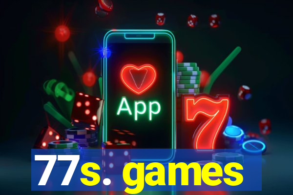 77s. games